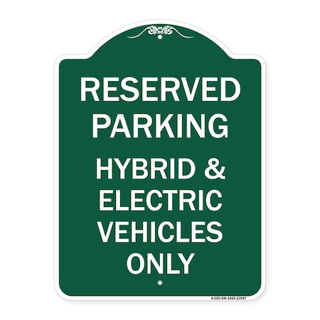 Signmission For Electrical Cars Reserved Parking-Hybrid & Electric Vehicles Only, Green & White, GW-1824-23947 A-DES-GW-1824-23947